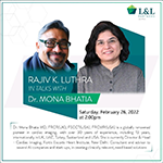 RAJIV K LUTHRA In Talks With Dr. Mona Bhatia